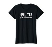 Funny Divorced Shirt Women, Hell Yes I'm Divorced T-Shirt