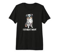 Funny Do What I Want Blue Merle Australian Shepherd Lover Premium T-Shirt