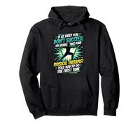 Funny Do What Your Physical Therapist Said First PT Pullover Hoodie