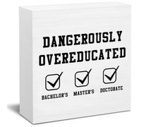 Funny Doctorate Graduation Decorations, Dangerously Overeducated Wooden Block Sign, PhD Graduation Gifts, Doctors Degree Decor for Desk Table Shelf, 5 X 5 Inches