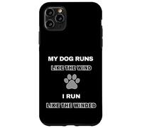 Funny Dog Agility - dog runs like the wind i run like winded Case for iPhone 11 Pro Max