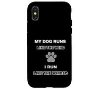 Funny Dog Agility - dog runs like the wind i run like winded Case for iPhone X/XS