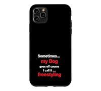 Funny Dog Agility - when my dog goes off course, freestyling Case for iPhone 11 Pro Max