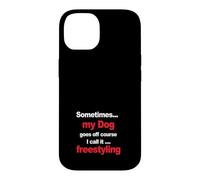 Funny Dog Agility - when my dog goes off course, freestyling Case for iPhone 14