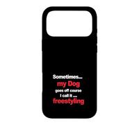 Funny Dog Agility - when my dog goes off course, freestyling Case for iPhone 17 Pro Max