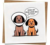 Funny Dog Greeting Card - “Does My Bum Look Big in This?” Cone of Shame Cartoon - Get Well Soon/Recovery/Birthday - 145mm x 145mm - Kraft Envelope Included