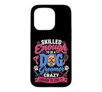 Funny Dog Groomer & Pet Stylists Gear by NLTS Case for iPhone 15 Pro