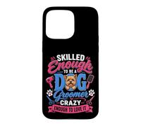 Funny Dog Groomer & Pet Stylists Gear by NLTS Case for iPhone 15 Pro Max