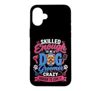 Funny Dog Groomer & Pet Stylists Gear by NLTS Case for iPhone 16 Plus