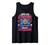 Funny Dog Groomer & Pet Stylists Gear by NLTS Tank Top