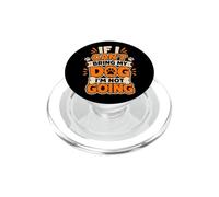 Funny Dog If I Can't Bring My Pet I'm Not Going Mom Dad PopSockets PopGrip for MagSafe