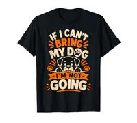 Funny Dog If I Can't Bring My Pet I'm Not Going Mom Dad T-Shirt