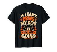Funny Dog If I Can't Bring My Pet I'm Not Going Mom Dad Value Graphic T-Shirt