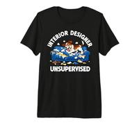 Funny Dog Interior Designer Unsupervised Dog Behavior Premium T-Shirt