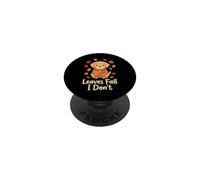 Funny Dog Leaves Fall I Dont Cute Autumn Design PopSockets Adhesive PopGrip