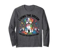 Funny Dog Living The Dream One Bad Decision at a Time Long Sleeve T-Shirt