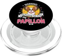 Funny Dog Lover Design Warning May Talk About My Papillon PopSockets PopGrip for MagSafe