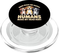 funny dog lover dogs makes me happy humans make my head hurt PopSockets PopGrip for MagSafe
