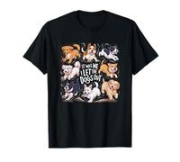 Funny Dog Lover Present It was Me I let the Dogs Out Joke T-Shirt