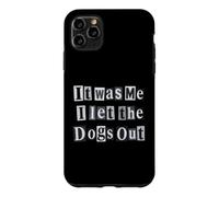 Funny Dog Lover Ransom Text It Was Me Dogs Out Design Case for iPhone 11 Pro Max
