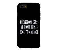 Funny Dog Lover Ransom Text It Was Me Dogs Out Design Case for iPhone SE (2020) / 7/8