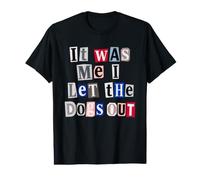 Funny Dog Lover Ransom Text It was Me Dogs Out Design Value Graphic T-Shirt