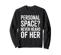 Funny Dog Lover T-Shirt Personal Space Never Heard Of Her Sweatshirt
