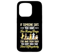 Funny Dog Mom Too Many Dogs Quote positive vibe humor women Case for iPhone 15 Pro