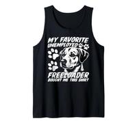 Funny Dog My Favorite Unemployed Freeloader Bought Me This Tank Top