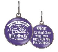Funny Dog Tag - UK Made - Customised, 36 Colour Options, 2 Sizes for Dogs & Cats - I Do A Thing Called What I Want - Waterproof, Double-Sided Pet ID - Naughty Dog Name Tag