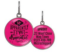 Funny Dog Tag - UK Made - Customised, 36 Colour Options, 2 Sizes for Dogs & Cats - So Apparently I’m Dramatic - Waterproof, Double-Sided Pet ID - Diva Dog Name Tag