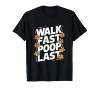 Funny Dog Walker Walk Last Poop Fast Value Graphic T-Shirt