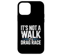 Funny Dog Walking Shirt Not A Walk It's A Drag Race Dog Dad Case for iPhone 12 mini