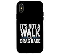 Funny Dog Walking Shirt Not A Walk It's A Drag Race Dog Dad Case for iPhone X/XS
