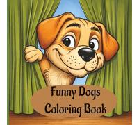 Funny Dogs Coloring Book