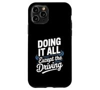 Funny Doing It All Except The Driving Truck Driver Wife Case for iPhone 11 Pro