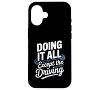 Funny Doing It All Except The Driving Truck Driver Wife Case for iPhone 16