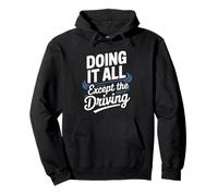 Funny Doing It All Except The Driving Truck Driver Wife Pullover Hoodie
