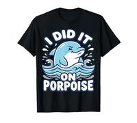 Funny Dolphin Pun I Did It On Porpoise Whale Watching T-Shirt