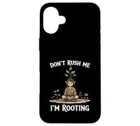 Funny Don’t Rush Me I’m Rooting Garden Nature Druid Case for iPhone 16 Plus