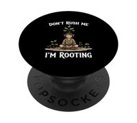 Funny Don’t Rush Me I’m Rooting Garden Nature Druid PopSockets Adhesive PopGrip