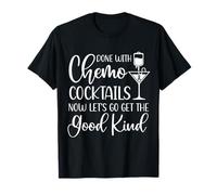 Funny Done with Chemo Now Let’s Get the Good Kind Milestone T-Shirt