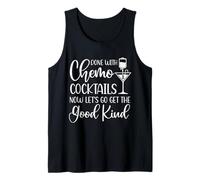 Funny Done with Chemo Now Let’s Get the Good Kind Milestone Tank Top