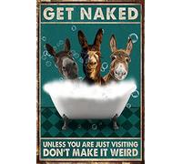 Funny donkey bathroom decor - get naked unless you are just visiting don't make it weird metal tin sign - 8×12 INCH
