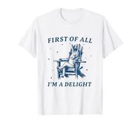 Funny Donkey Quote First of All I'm a Delight T-Shirt