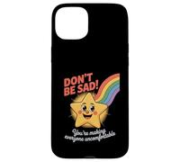 Funny Don't Be Sad IT's Uncomfortable Star Rainbow Women Men Case for iPhone 15 Plus