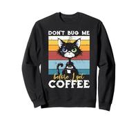 Funny Don't Bug Me Before I Get Coffee Cat & Coffee Lovers Sweatshirt