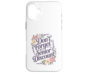 Funny Dont Forget My Senior Discount Floral Quote Grandma Case for iPhone 16 Plus
