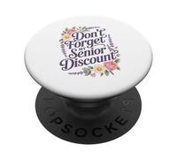 Funny Dont Forget My Senior Discount Floral Quote Grandma PopSockets Adhesive PopGrip