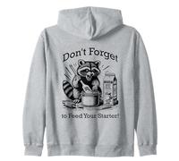 Funny Don't Forget to Feed your Sourdough Starter Zip Hoodie